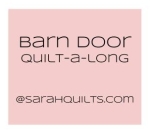 Sarah Quilts 2013 Barn Door Quilt Along